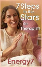 7 Steps to the Stars: Unlock Positive Memories for Therapists
